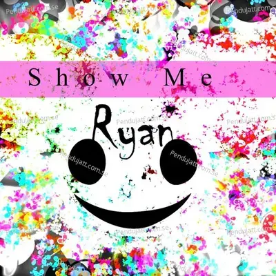 Show Me - Ryan cover album