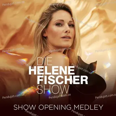 Show Opening Medley - Helene Fischer album cover 