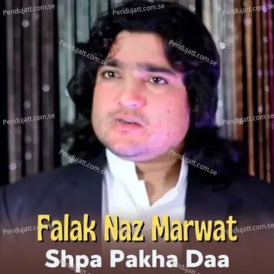 Shpa Pakha Daa - Falak Naz Marwat album cover 