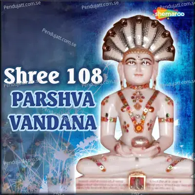 Shree 108 Parshva Vandana - Khamosh Shah album cover 