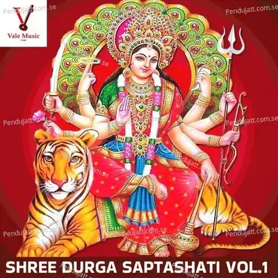 Shree Durga Saptashati Vol. 1 - Rattan Mohan Sharma cover album
