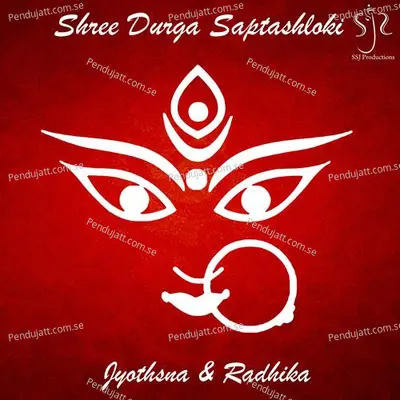 Shree Durga Saptashloki - Jyotsna Radhakrishnan album cover 