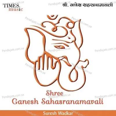 Shree Ganesh Sahasranamavali - Suresh Wadkar cover album
