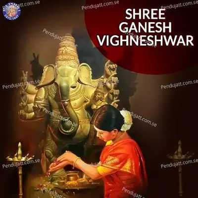 Shree Ganesh Vighneshwar - Various Artists cover album