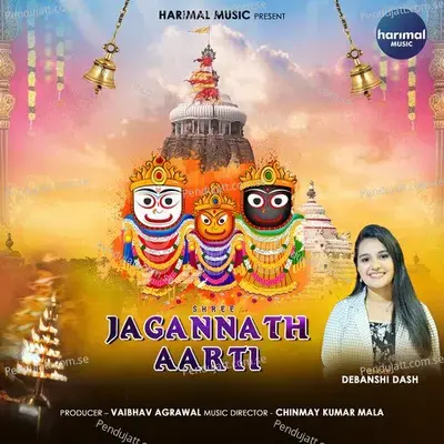 Shree Jagannath Aarti - Debanshi Dash album cover 