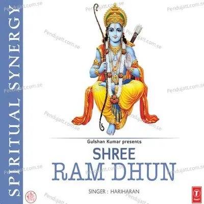 Shree Ram Dhun (Spiritual Synergy) - Hariharan cover album