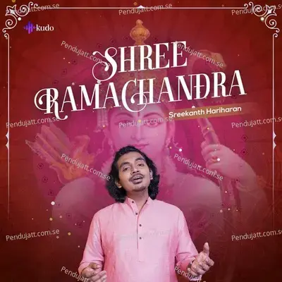 Shree Ramachandra - Sreekanth Hariharan album cover 