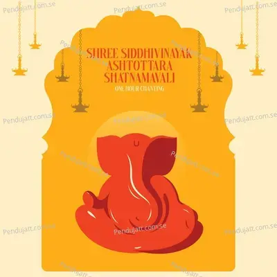 Shree Siddhivinayak Ashtottara Shatnamavali mp3 song