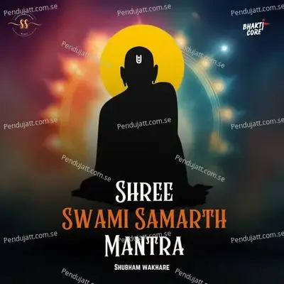 Shree Swami Samarth Mantra - Shubham Wakhare album cover 