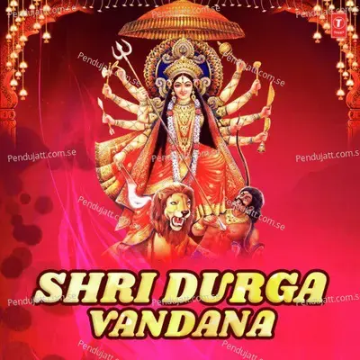 Shri Durga Vandana - Anuradha Paudwal cover album