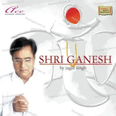 Jai Ganesh Deva - Jagjit Singh album cover 