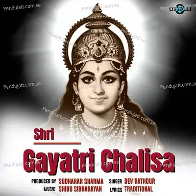 Shri Gayatri Chalisa - Dev Rathour album cover 