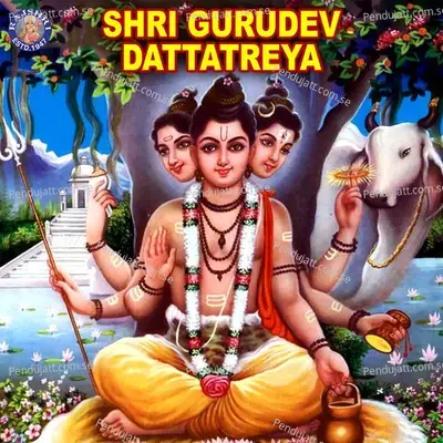 Shri Gurudev Dattatreya - Various Artists cover album