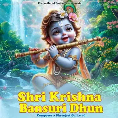 Shri Krishna Bansuri Dhun - Shreejeet Gaikwad album cover 