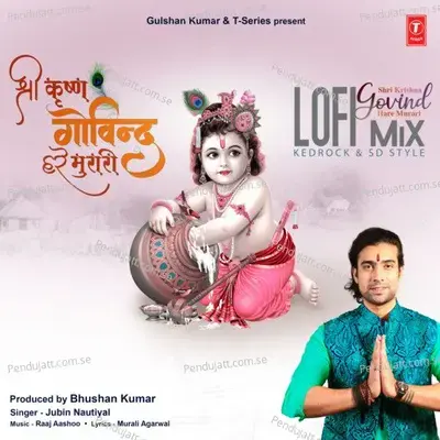 Shri Krishna Govind Hare Murari Lofi Mix mp3 song
