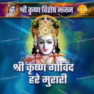 Shri Krishna Govind Hare Murari - Shri Krishna Special Top Bhajan - Bijendrer Chauhan cover album