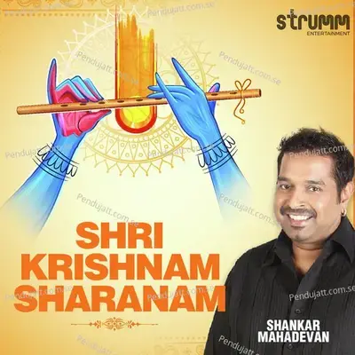 Shri Krishnam Sharanam - Shankar Mahadevan