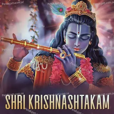 Shri Krishnashtakam - Nidhi Prasad