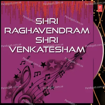 Shri Raghavendram Shri Venkatesham - Puttur Narasimha Nayak cover album