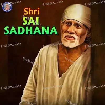 Shri Sai Sadhana - Sanjeevani Bhelande cover album