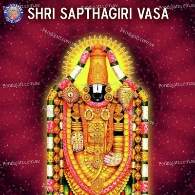 Shri Sapthagiri Vasa - Gayatri Sidhaye