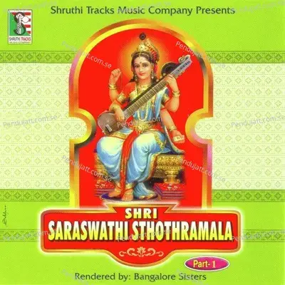 Shri Saraswathi Sthothramala Part 1 - Bangalore Sisters cover album