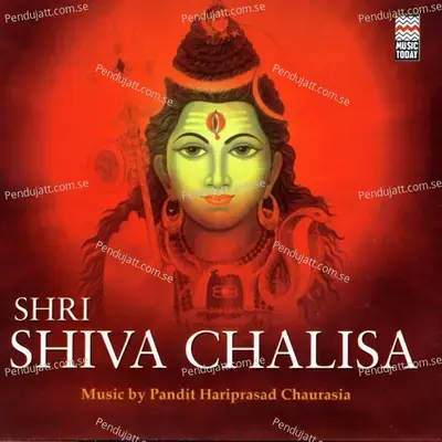Shri Shiva Chalisa (Pandit Hariprasad Chaurasia) - Various Artists cover album