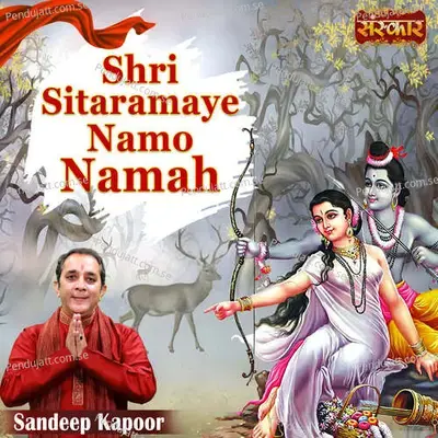 Shri Sitaramaye Namo Namah - Sandeep Kapoor album cover 