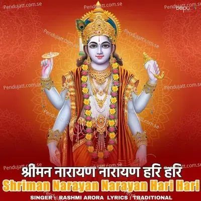 Shriman Narayan Narayan Hari Hari - Rashmi Arora album cover 