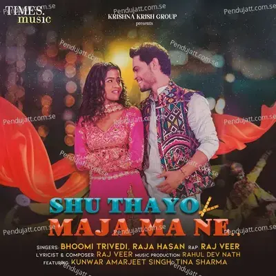 Shu Thayo Maja Ma Ne - Raj Veer album cover 