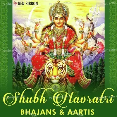 Shubh Navratri- Bhajans &Amp; Aartis -  cover album