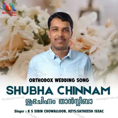 Shubha Chinnam - K S Sibin Chowalloor album cover 