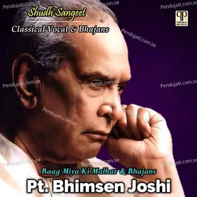 Shudh Sangeet - Raag Miya Ki Malhar   Bhajan - Bhimsen Joshi cover album