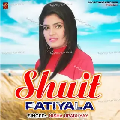Shuit Patiyala - Shankar Singh