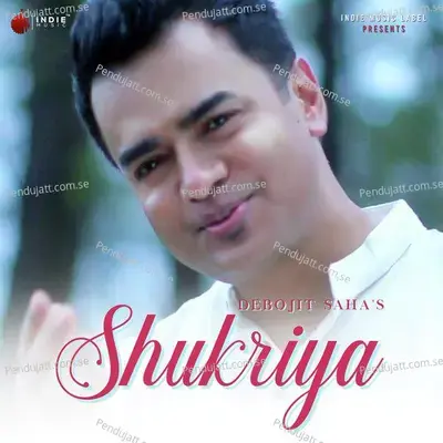 Shukriya - Debojit Saha album cover 