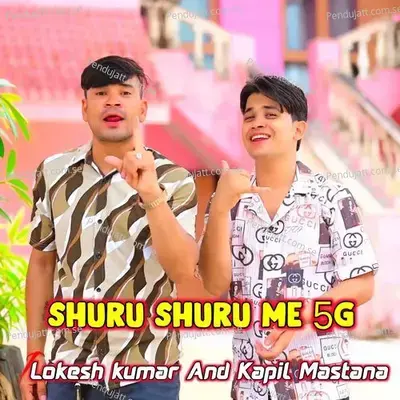 Shuru Shuru Me 5G - Lokesh Kumar album cover 