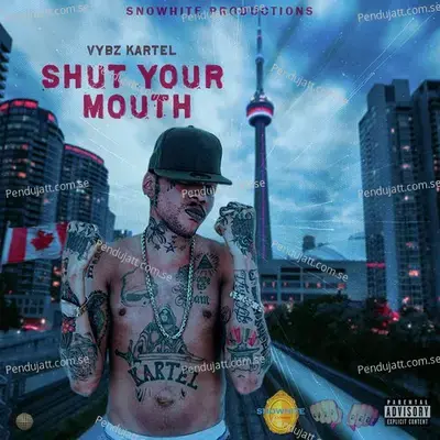 Shut Your Mouth - Vybz Kartel album cover 