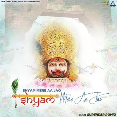 Shyam Mere Aa Jao - Surender Romio album cover 