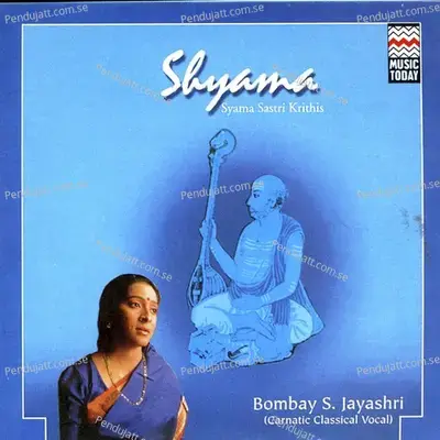 Shyama - Syama Sastri Krithis - Bombay Jayashri cover album