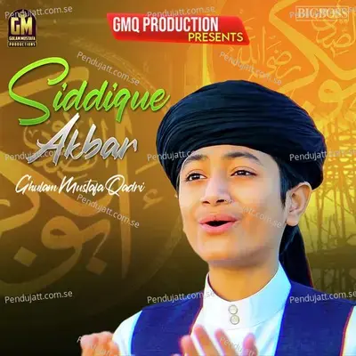 Siddique Akbar - Ghulam Mustafa Qadri album cover 