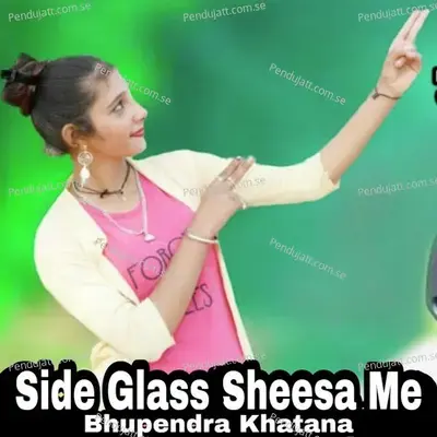 Side Glass Sheesa Me - Bhupendra Khatana album cover 