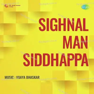 Signal Man Siddappa - Vijaya Bhaskar cover album
