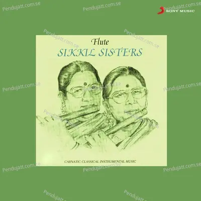 Terateeyagarada - Raga Gauli Pantu - Thygaraja - Sikkil Sisters album cover 