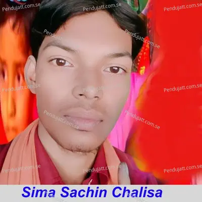 Sima Sachin Chalisa - Chunchun Bihari album cover 