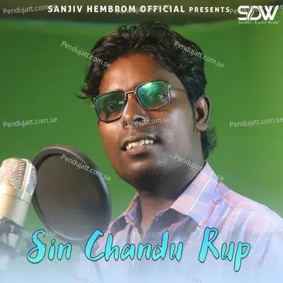 Sin Chandu Rup - Sanjiv Hembrom album cover 