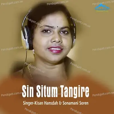 Sin Situm Tangire - Kisan Hansdah album cover 