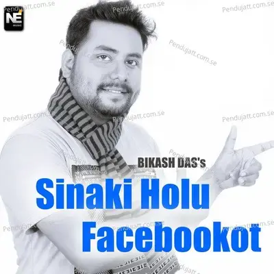 Sinaki Holu Facebookot - Bikash Das album cover 