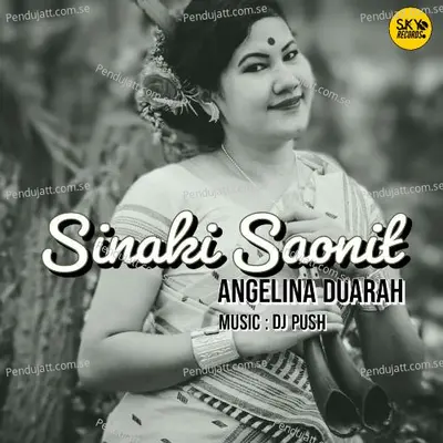 Sinaki Saonit - Angelina Duarah album cover 