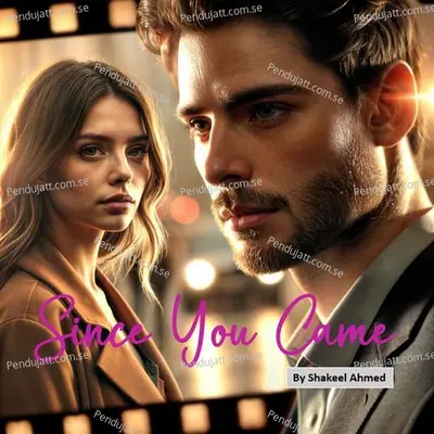 Since You Came - Shakeel Ahmed album cover 