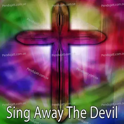 Sing Away The Devil - Traditional cover album